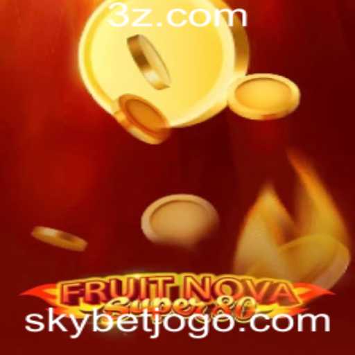 Descubra o Inovador Jogo FruitNovaSuper80 na Sky Bet